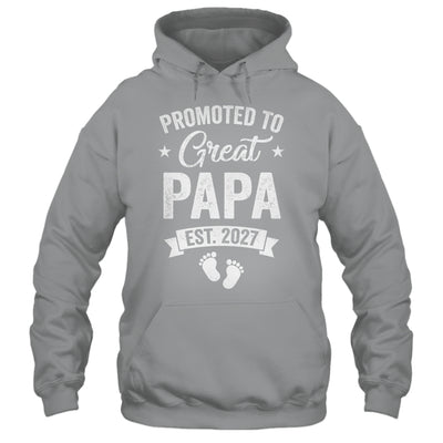 Promoted To Great Papa Est 2027 Pregnancy Announcement Shirt & Hoodie | siriusteestore