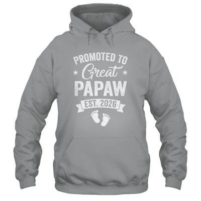 Promoted To Great Papaw Est 2026 Pregnancy Announcement Shirt & Hoodie | siriusteestore