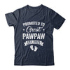 Promoted To Great Pawpaw Est 2025 Pregnancy Announcement Shirt & Hoodie | siriusteestore