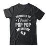 Promoted To Great Pop Pop Est 2025 Pregnancy Announcement Shirt & Hoodie | siriusteestore