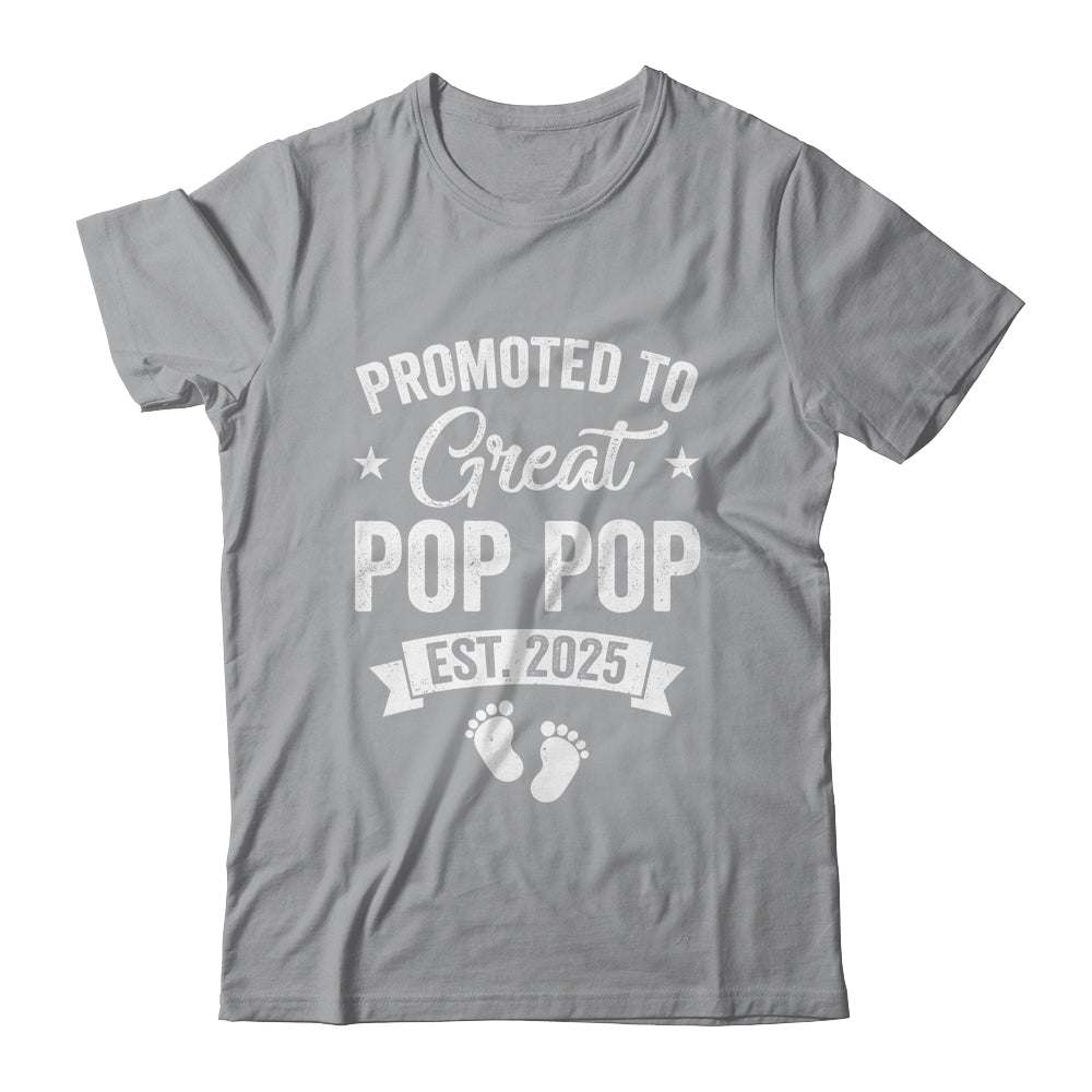 Promoted To Great Pop Pop Est 2025 Pregnancy Announcement Shirt & Hoodie | siriusteestore