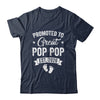 Promoted To Great Pop Pop Est 2026 Pregnancy Announcement Shirt & Hoodie | siriusteestore