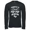 Promoted To Great Pop Pop Est 2026 Pregnancy Announcement Shirt & Hoodie | siriusteestore