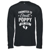 Promoted To Great Poppy Est 2025 Pregnancy Announcement Shirt & Hoodie | siriusteestore