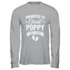Promoted To Great Poppy Est 2026 Pregnancy Announcement Shirt & Hoodie | siriusteestore