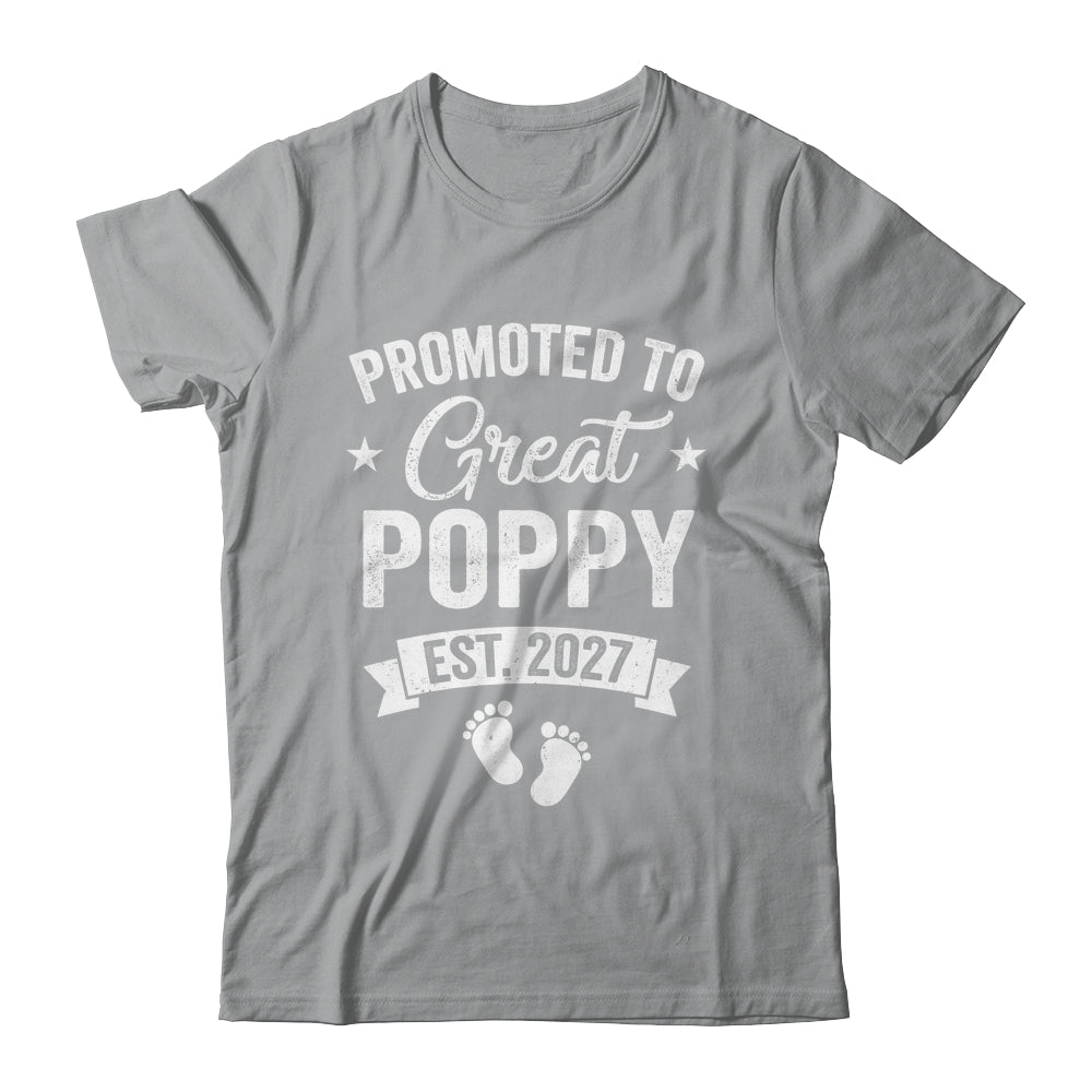 Promoted To Great Poppy Est 2027 Pregnancy Announcement Shirt & Hoodie | siriusteestore