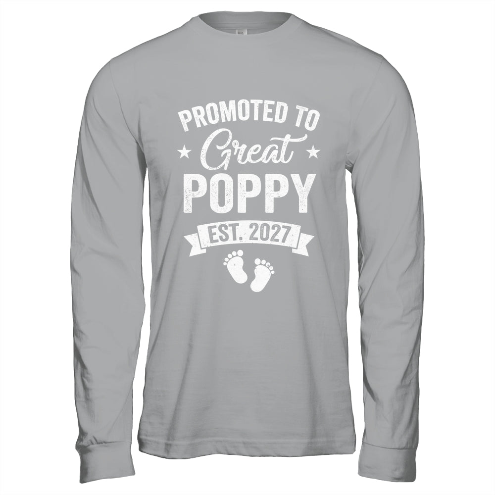 Promoted To Great Poppy Est 2027 Pregnancy Announcement Shirt & Hoodie | siriusteestore
