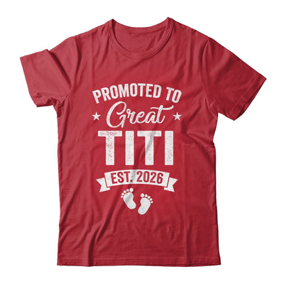 Promoted To Great Titi Est 2026 Pregnancy Announcement Shirt & Hoodie | siriusteestore
