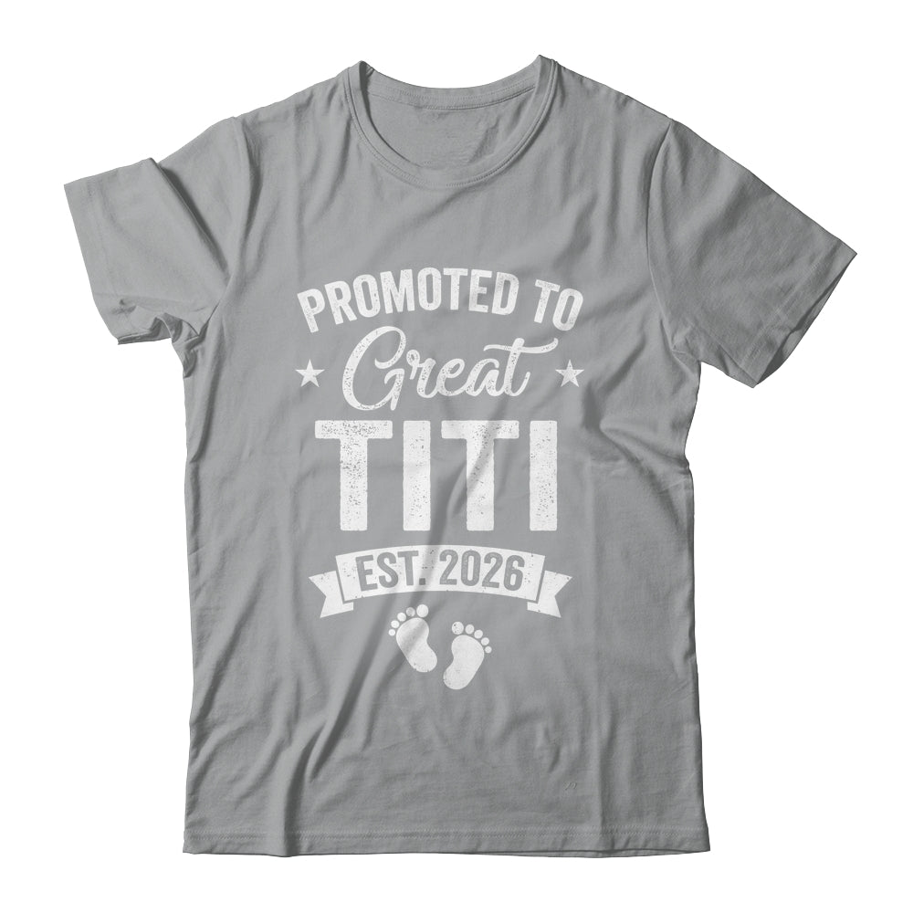Promoted To Great Titi Est 2026 Pregnancy Announcement Shirt & Hoodie | siriusteestore