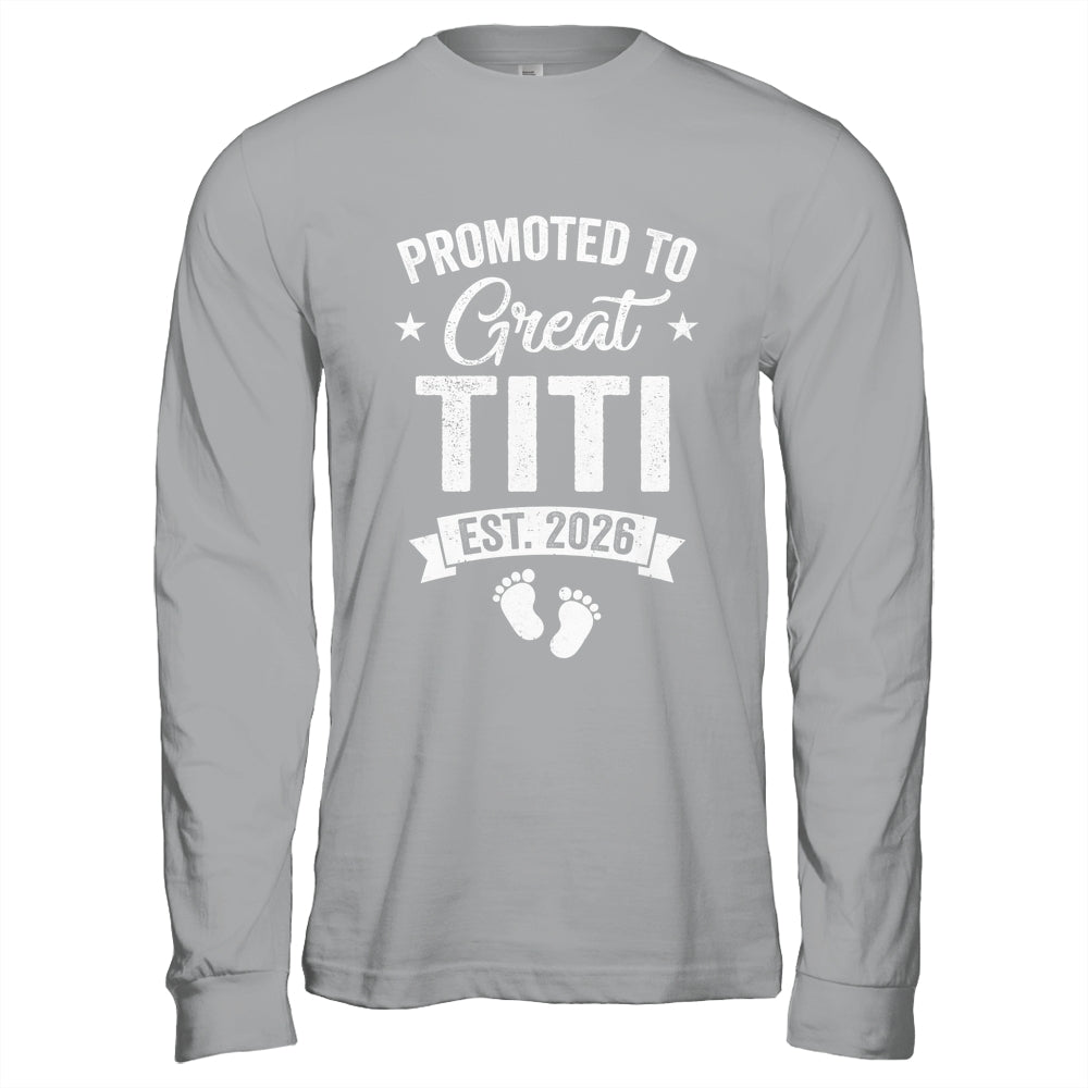 Promoted To Great Titi Est 2026 Pregnancy Announcement Shirt & Hoodie | siriusteestore