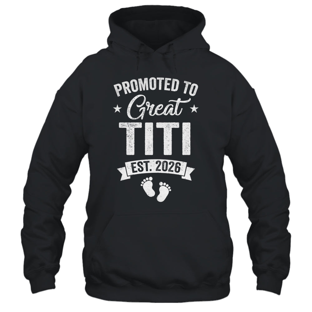 Promoted To Great Titi Est 2026 Pregnancy Announcement Shirt & Hoodie | siriusteestore