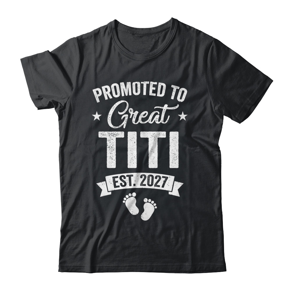Promoted To Great Titi Est 2027 Pregnancy Announcement Shirt & Tank Top | siriusteestore
