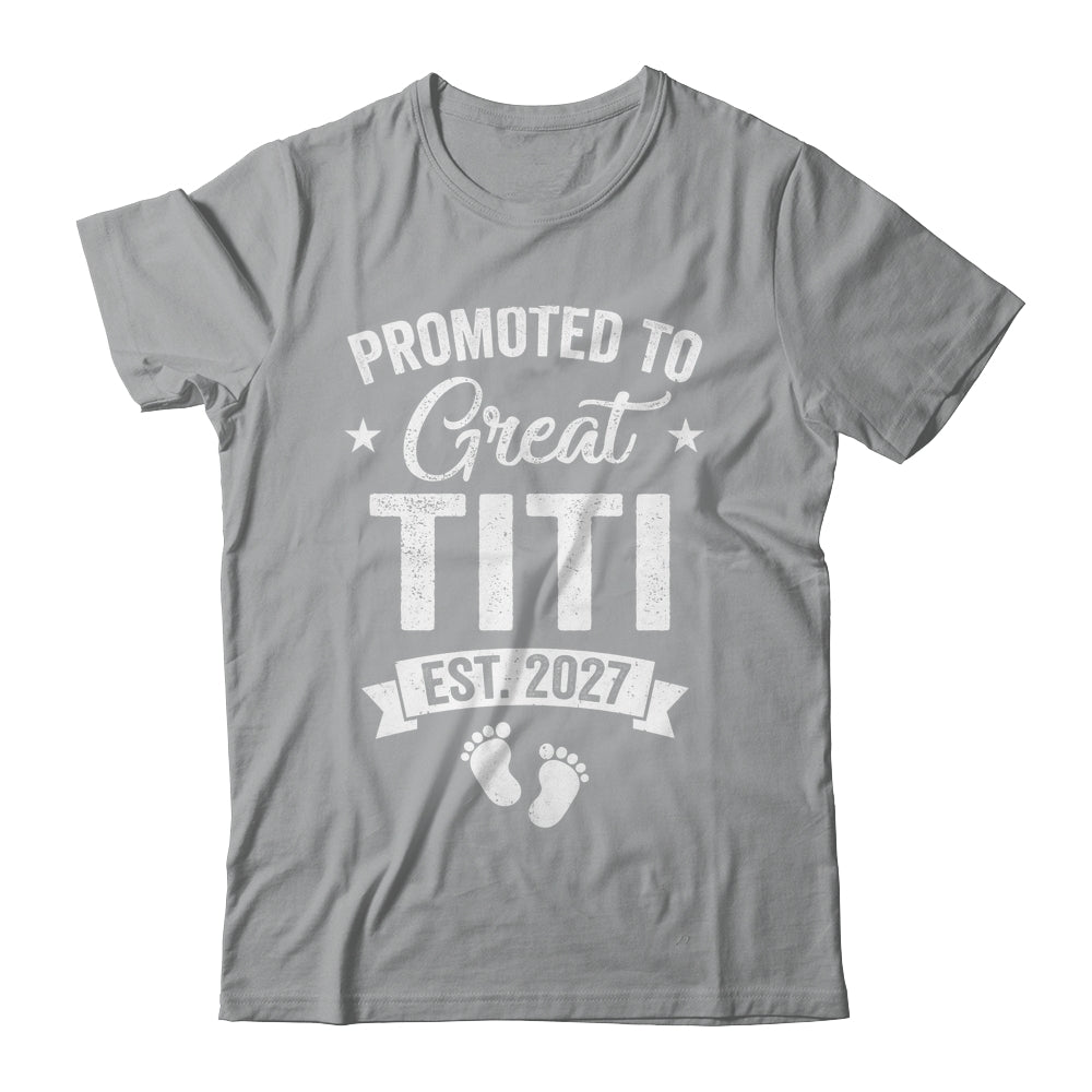 Promoted To Great Titi Est 2027 Pregnancy Announcement Shirt & Tank Top | siriusteestore