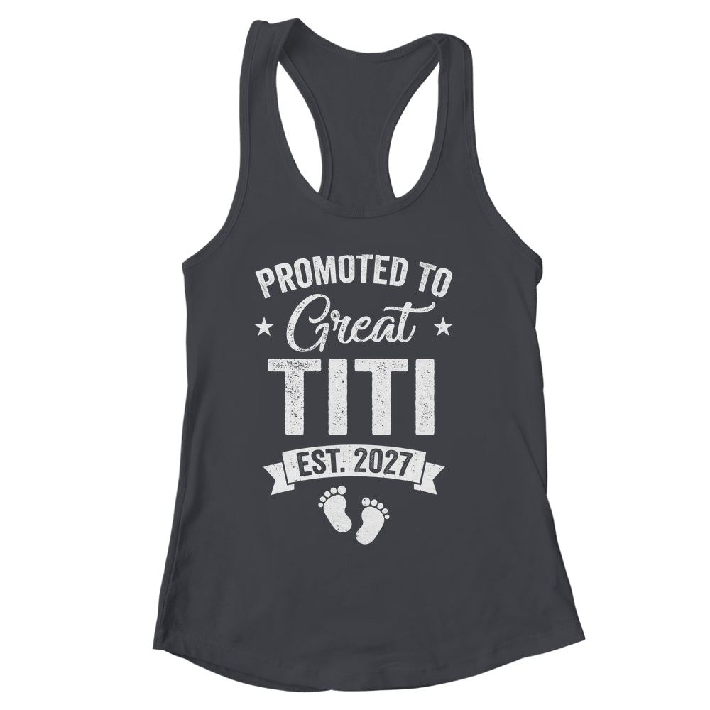 Promoted To Great Titi Est 2027 Pregnancy Announcement Shirt & Tank Top | siriusteestore