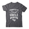 Promoted To Great Uncle Est 2026 Pregnancy Announcement Shirt & Hoodie | siriusteestore