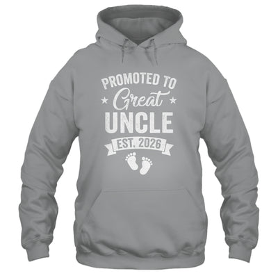 Promoted To Great Uncle Est 2026 Pregnancy Announcement Shirt & Hoodie | siriusteestore