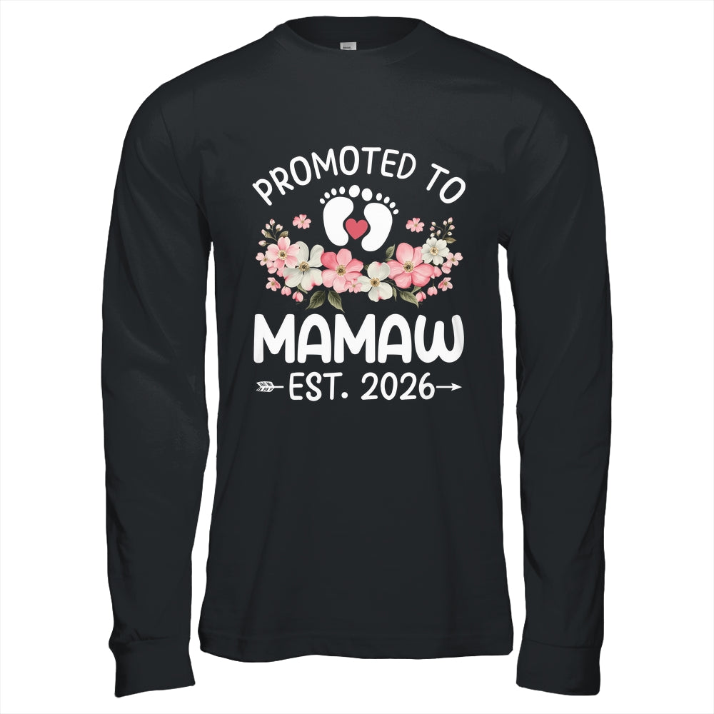 Promoted To Mamaw 2026 First Time Floral New Mamaw Shirt & Hoodie | siriusteestore