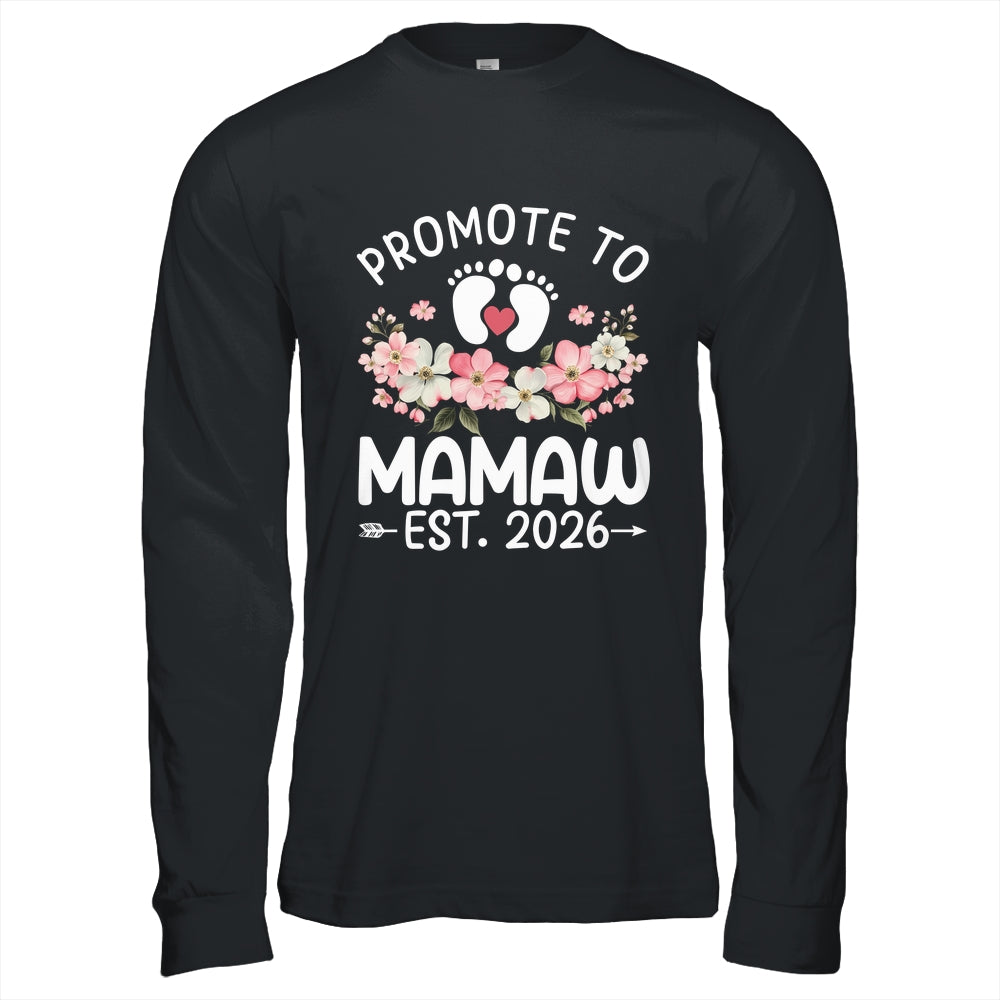 Promoted To Mamaw 2026 First Time Floral New Mamaw Shirt & Hoodie | siriusteestore