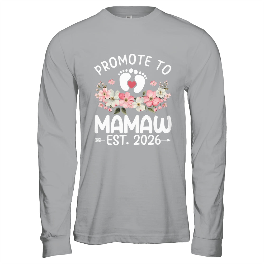 Promoted To Mamaw 2026 First Time Floral New Mamaw Shirt & Hoodie | siriusteestore