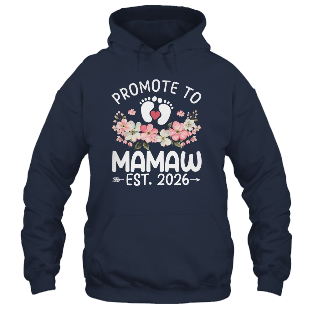 Promoted To Mamaw 2026 First Time Floral New Mamaw Shirt & Hoodie | siriusteestore