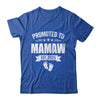 Promoted To Mamaw Est 2025 Mothers Day First Time New Shirt & Tank Top | siriusteestore