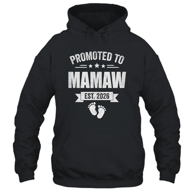 Promoted To Mamaw Est 2026 Mothers Day First Time New Shirt & Hoodie | siriusteestore