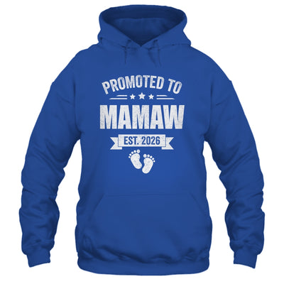 Promoted To Mamaw Est 2026 Mothers Day First Time New Shirt & Hoodie | siriusteestore