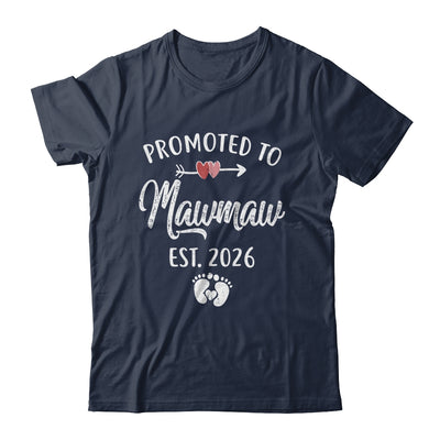 Promoted To Mawmaw Est 2026 Funny First Time Mothers Day Shirt & Hoodie | siriusteestore
