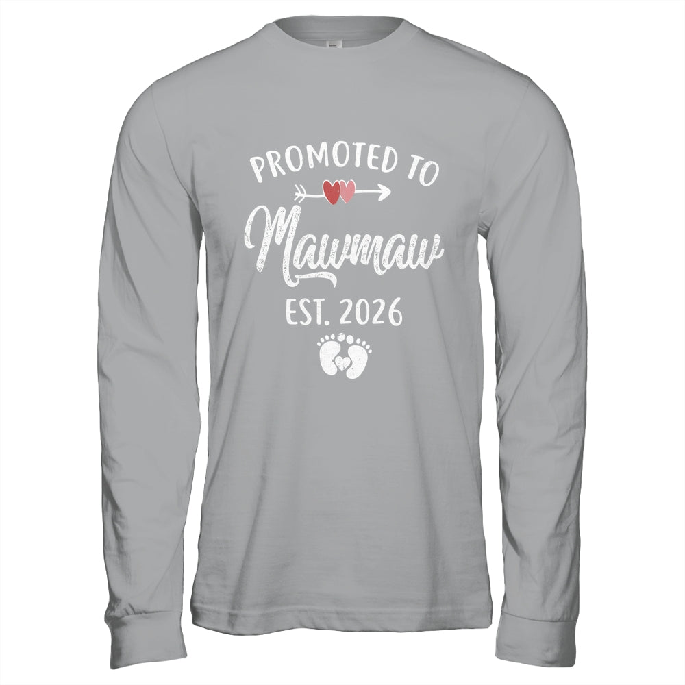 Promoted To Mawmaw Est 2026 Funny First Time Mothers Day Shirt & Hoodie | siriusteestore