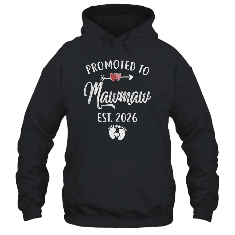Promoted To Mawmaw Est 2026 Funny First Time Mothers Day Shirt & Hoodie | siriusteestore