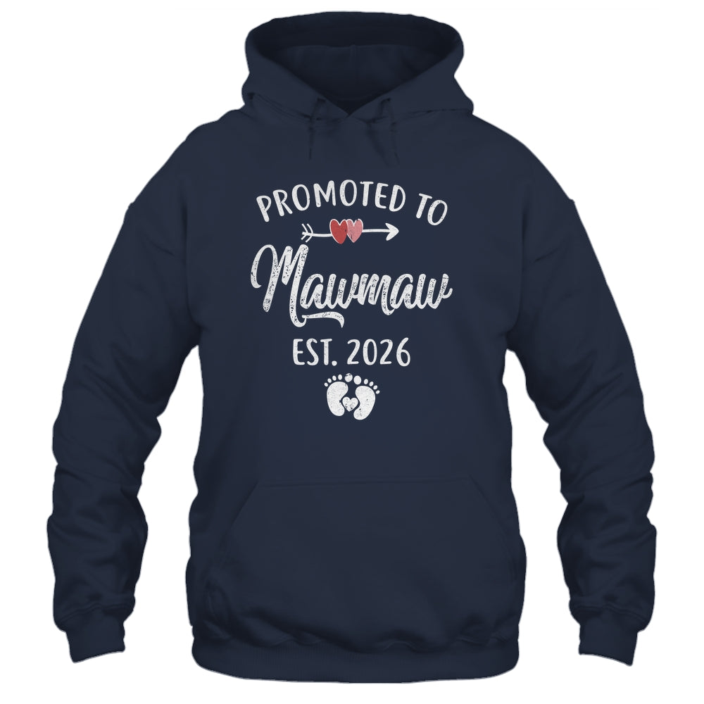 Promoted To Mawmaw Est 2026 Funny First Time Mothers Day Shirt & Hoodie | siriusteestore