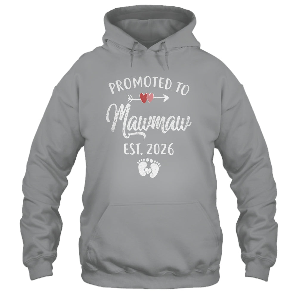 Promoted To Mawmaw Est 2026 Funny First Time Mothers Day Shirt & Hoodie | siriusteestore