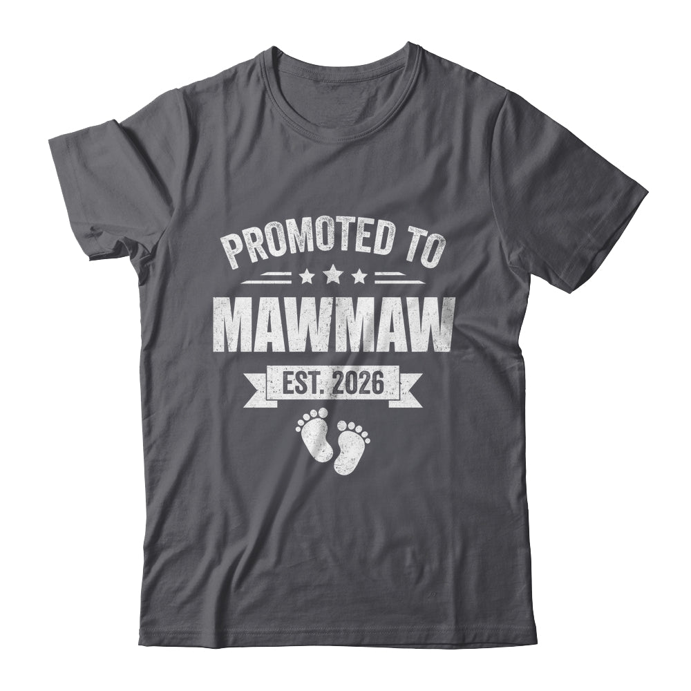Promoted To Mawmaw Est 2026 Mothers Day First Time New Shirt & Hoodie | siriusteestore