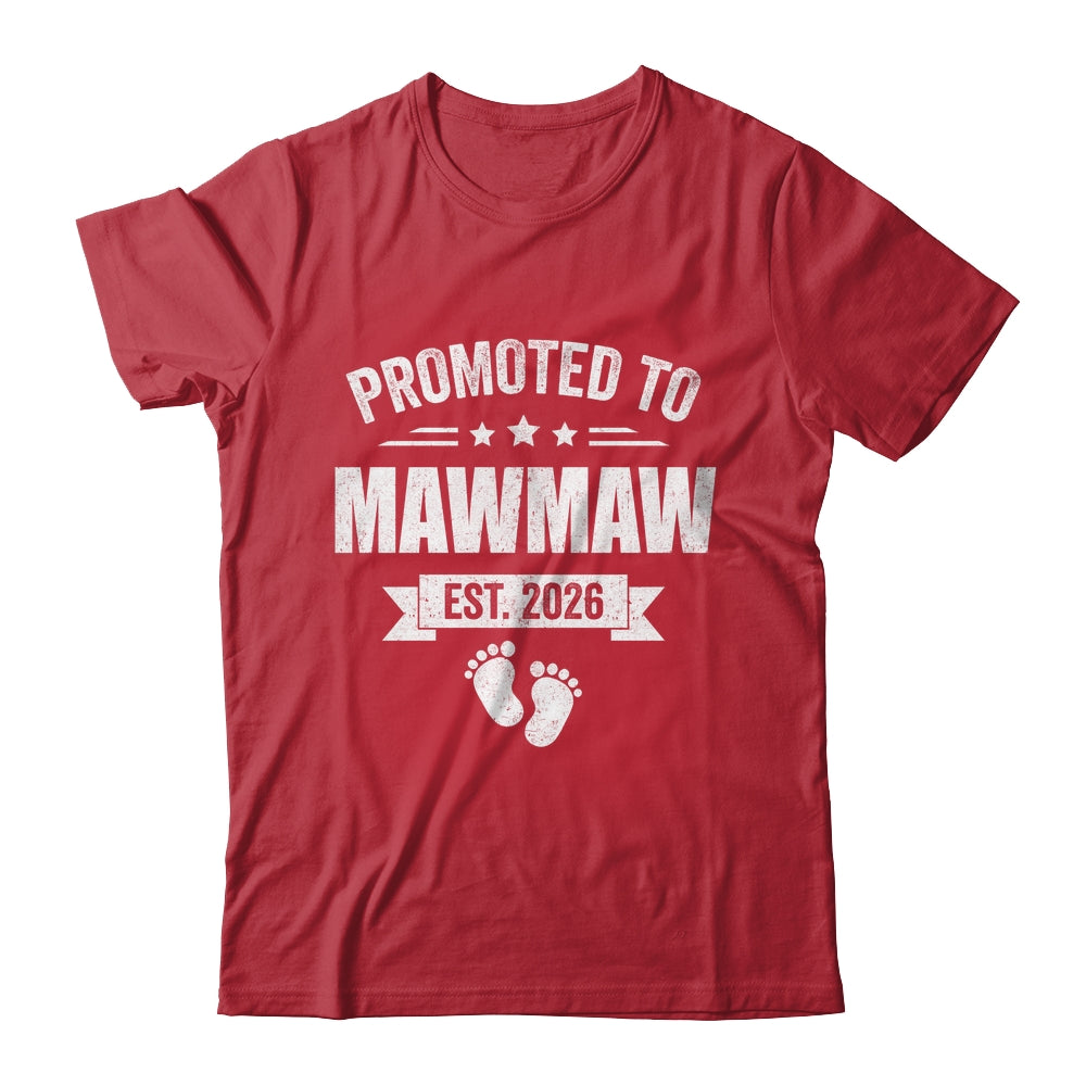 Promoted To Mawmaw Est 2026 Mothers Day First Time New Shirt & Hoodie | siriusteestore