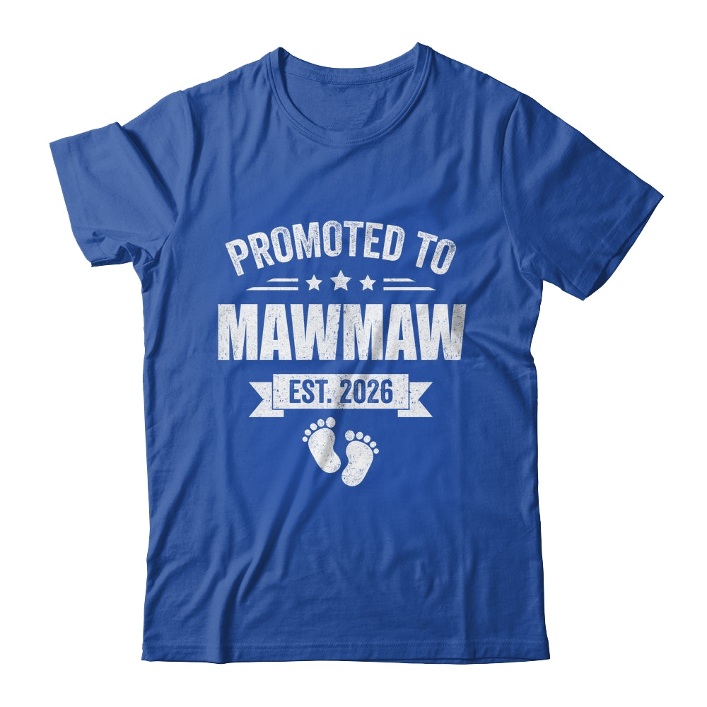 Promoted To Mawmaw Est 2026 Mothers Day First Time New Shirt & Hoodie | siriusteestore