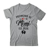 Promoted To Mimi Est 2026 First Time Mothers Day Shirt & Hoodie | siriusteestore