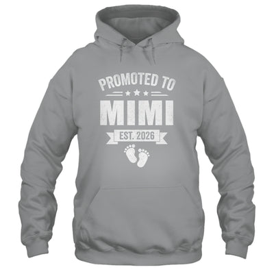 Promoted To Mimi Est 2026 Mothers Day First Time New Mimi Shirt & Hoodie | siriusteestore