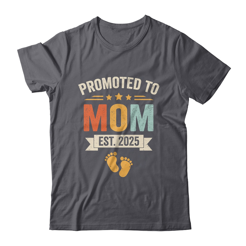 Promoted To Mom 2025 Retro Soon To Be Mom Est 2025 Shirt & Hoodie | siriusteestore