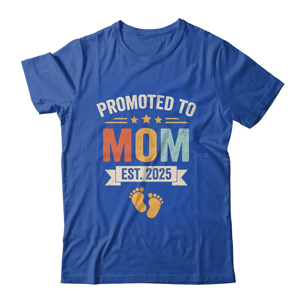 Promoted To Mom 2025 Retro Soon To Be Mom Est 2025 Shirt & Hoodie | siriusteestore