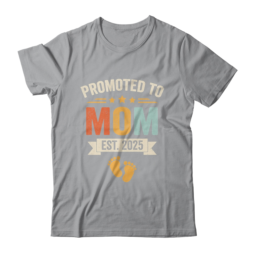 Promoted To Mom 2025 Retro Soon To Be Mom Est 2025 Shirt & Hoodie | siriusteestore