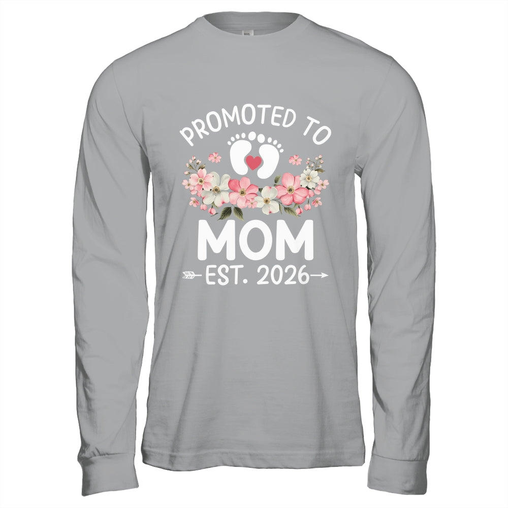 Promoted To Mom 2026 First Time Floral New Mommy Shirt & Hoodie | siriusteestore