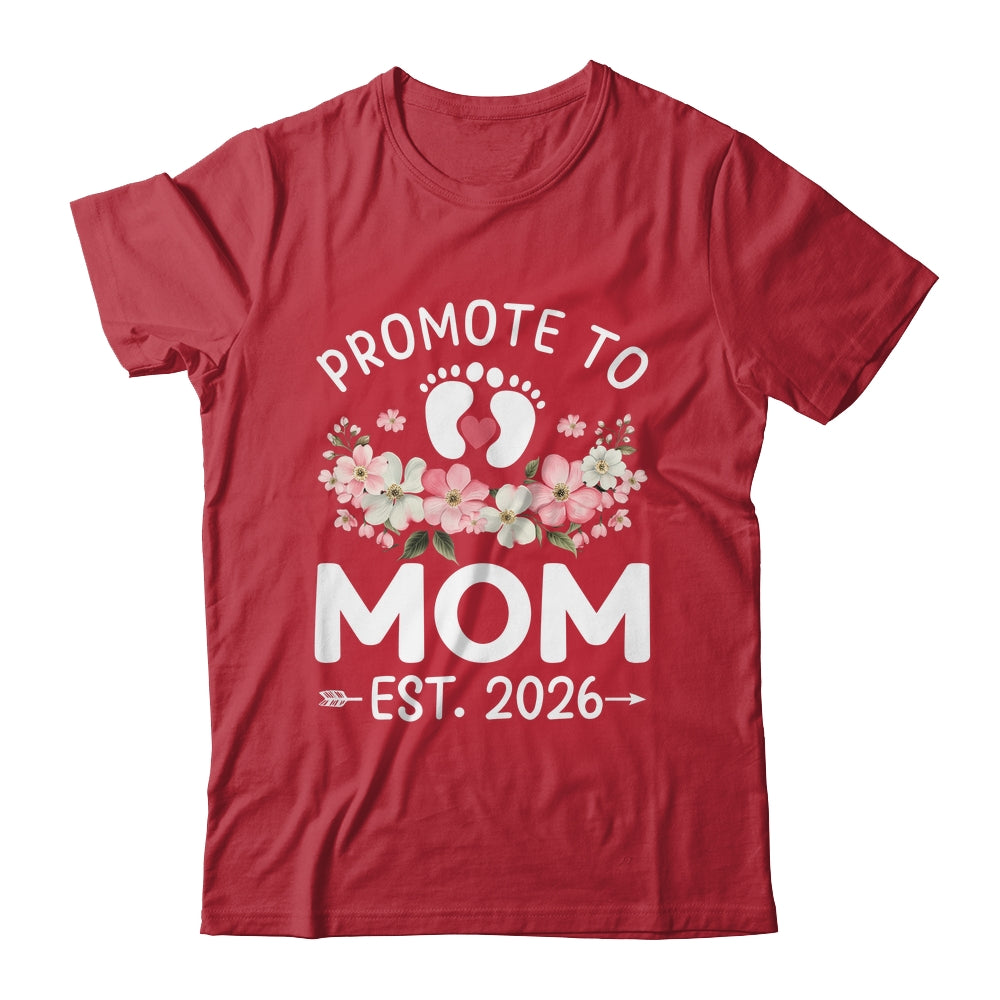 Promoted To Mom 2026 First Time Floral New Mommy Shirt & Hoodie | siriusteestore