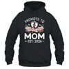 Promoted To Mom 2026 First Time Floral New Mommy Shirt & Hoodie | siriusteestore