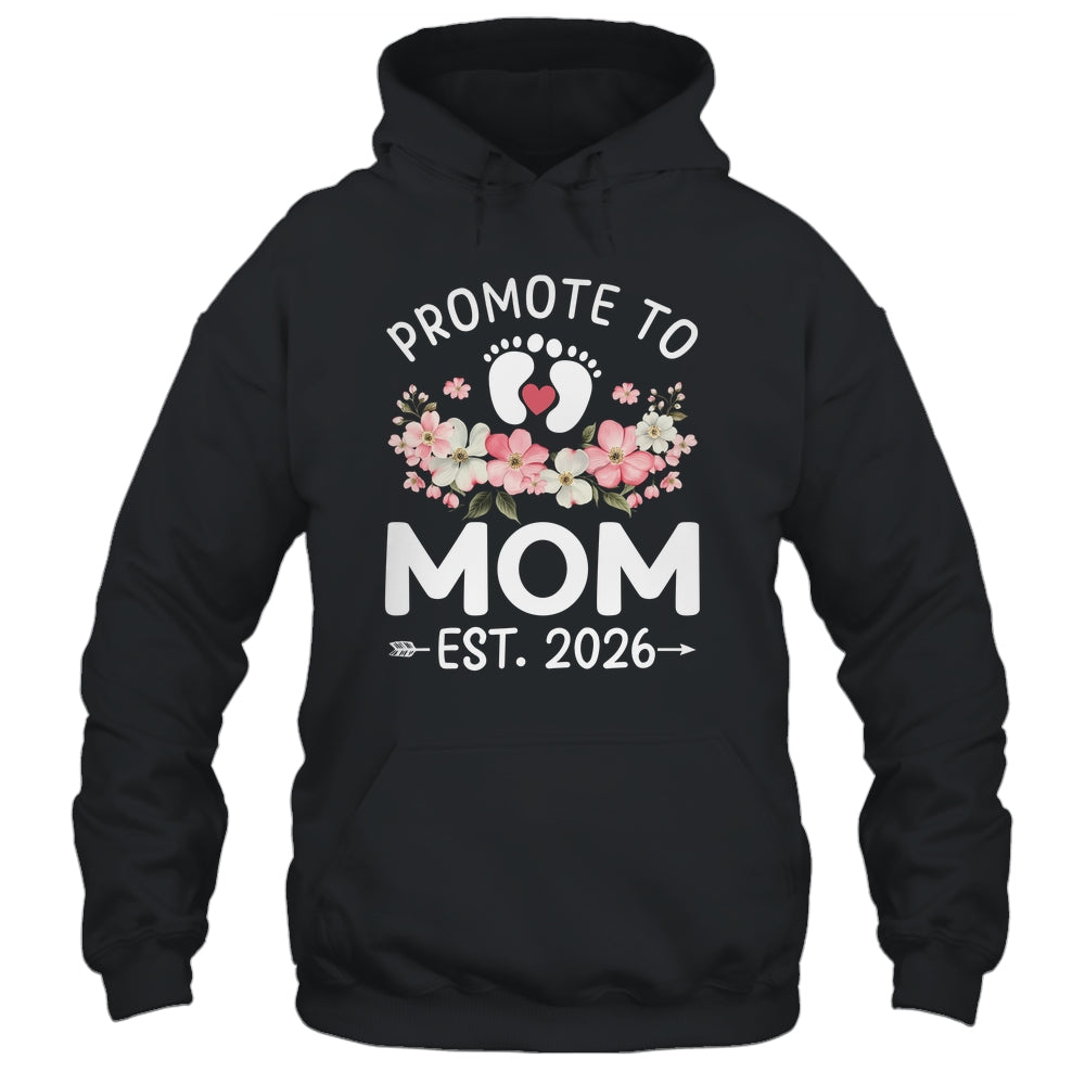 Promoted To Mom 2026 First Time Floral New Mommy Shirt & Hoodie | siriusteestore