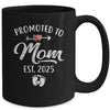 Promoted To Mom Est 2025 Funny First Time Mothers Day Mug | siriusteestore