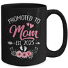 Promoted To Mom Est 2025 Mothers Day First Time Mug | siriusteestore