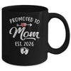 Promoted To Mom Est 2026 Funny First Time Mothers Day Mug | siriusteestore