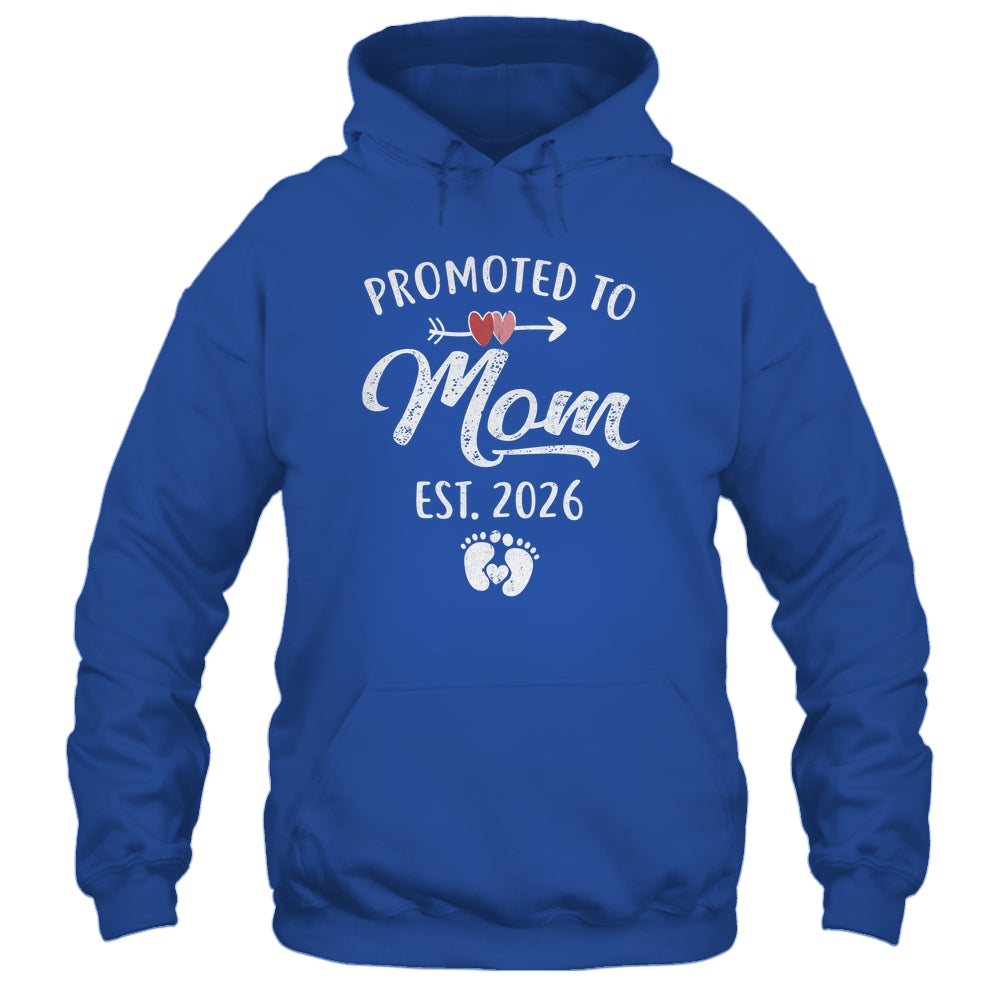 Promoted To Mom Est 2026 Funny First Time Mothers Day Shirt & Hoodie | siriusteestore