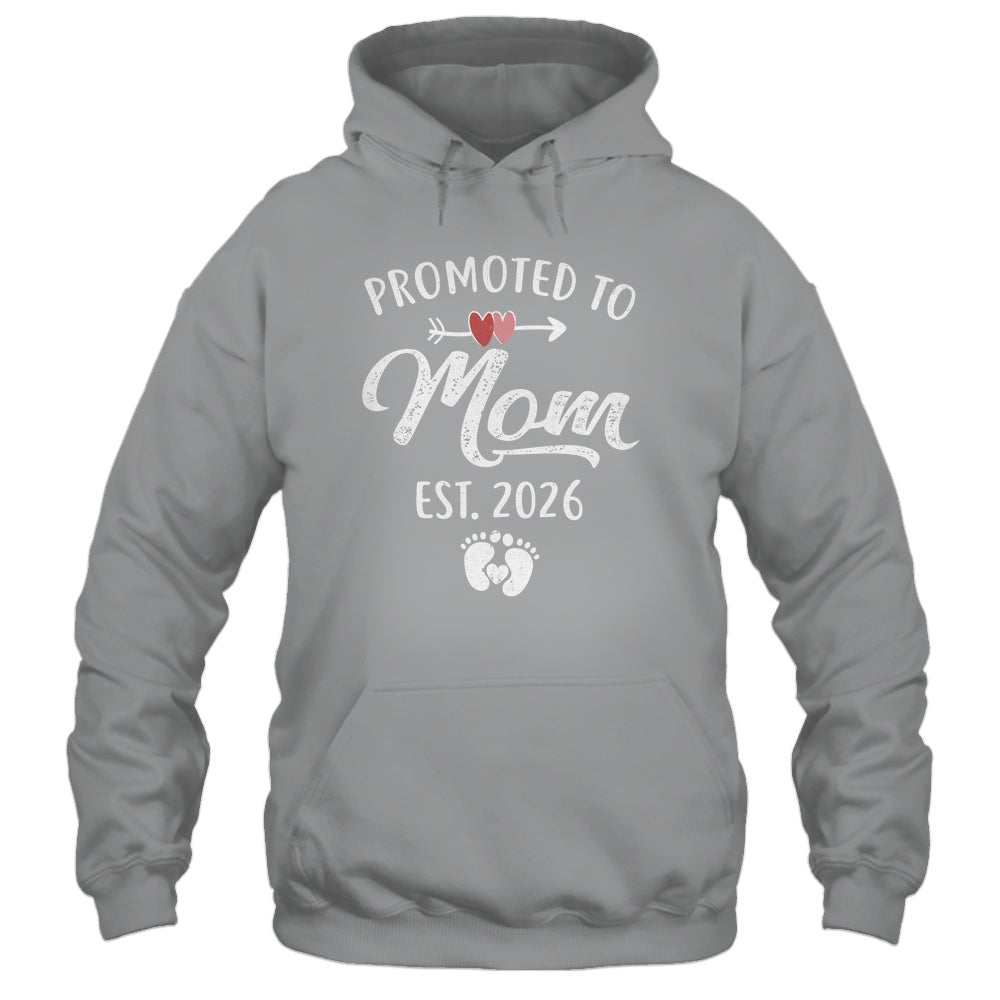 Promoted To Mom Est 2026 Funny First Time Mothers Day Shirt & Hoodie | siriusteestore
