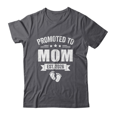 Promoted To Mom Est 2026 Mothers Day First Time New Mommy Shirt & Hoodie | siriusteestore